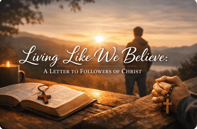 If We Truly Believe: A Letter to Followers of Christ