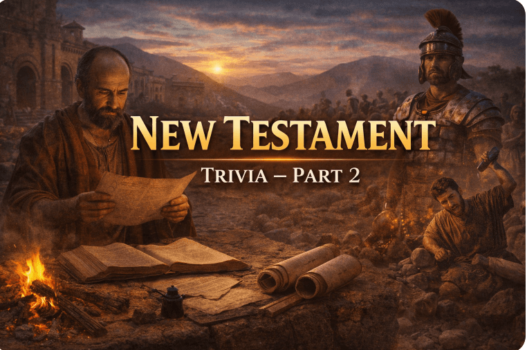 NEW TESTAMENT TRIVIA – PART 2