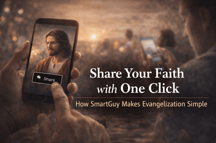 Share Your Faith with One Click - How SmartGuy Makes Evangelization Simple