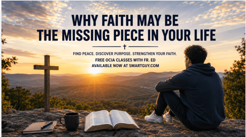 Why Faith May Be the Missing Piece in Your Life