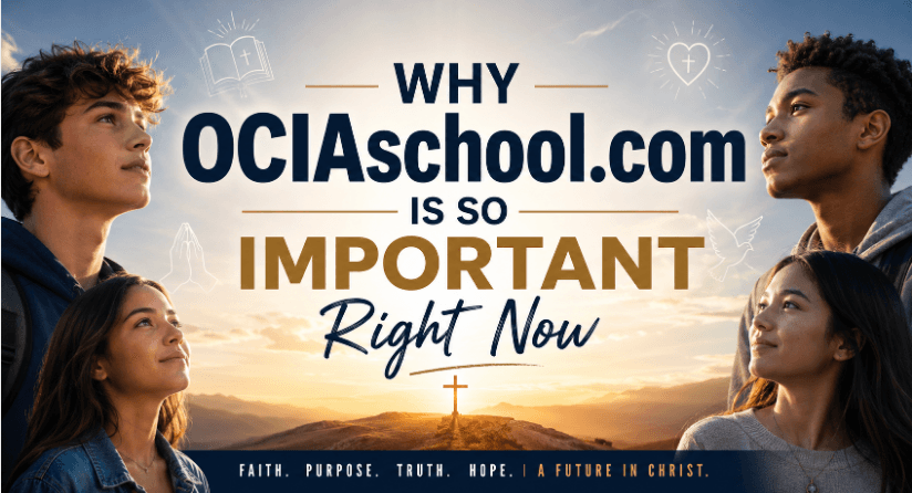 Why OCIAschool.com Is So Important for Young People Right Now